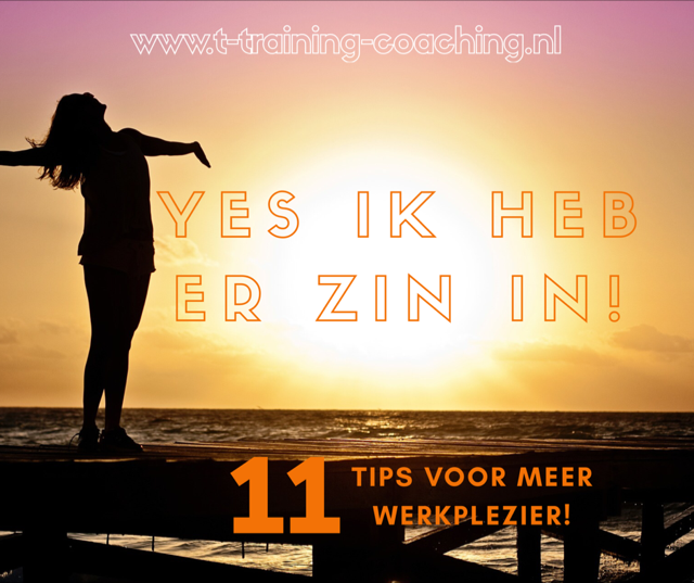 YES, ik heb er zin in! 11 tips voor meer werkplezier…